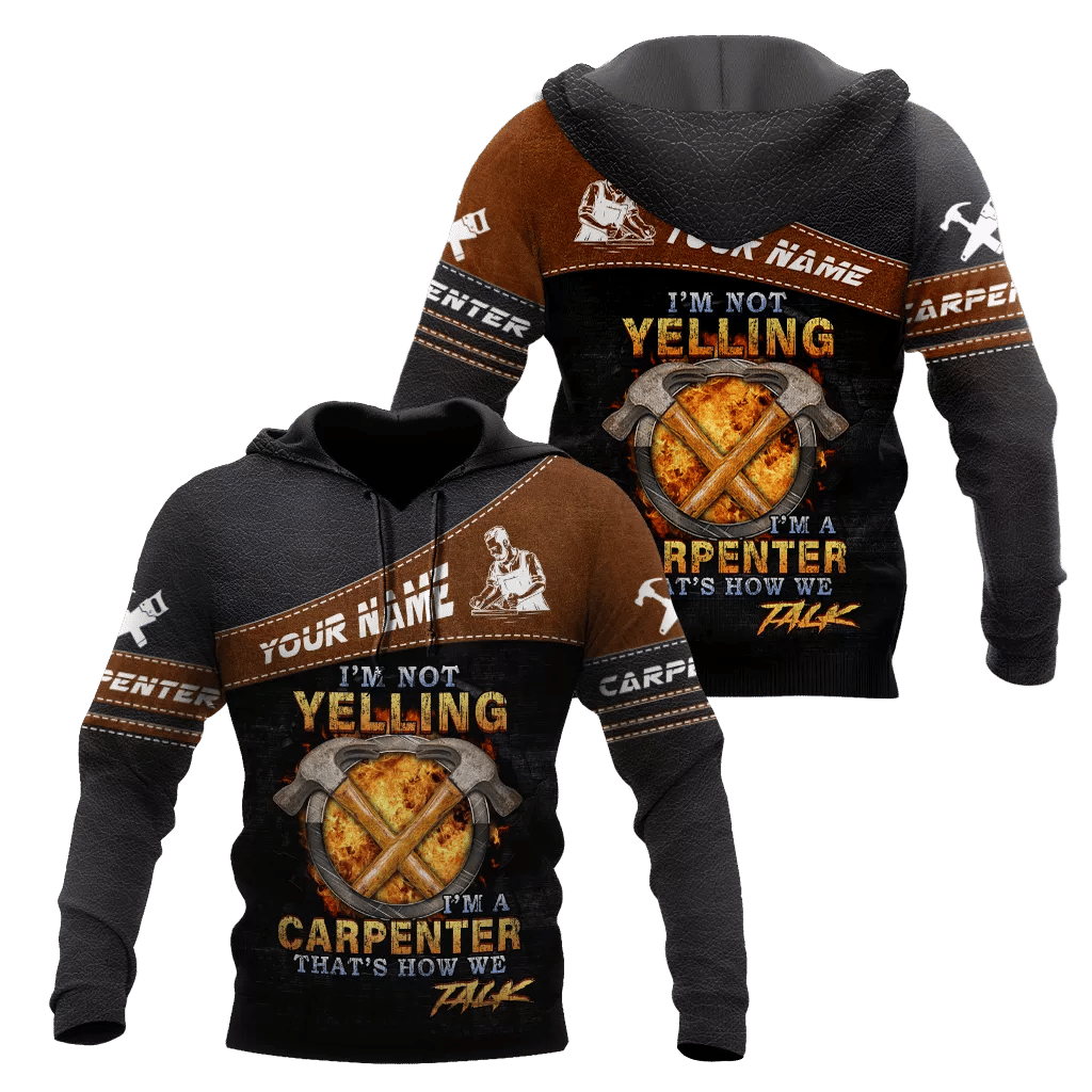 Personalized carpenter hoodie featuring brown carpenter not yelling quote all-over print