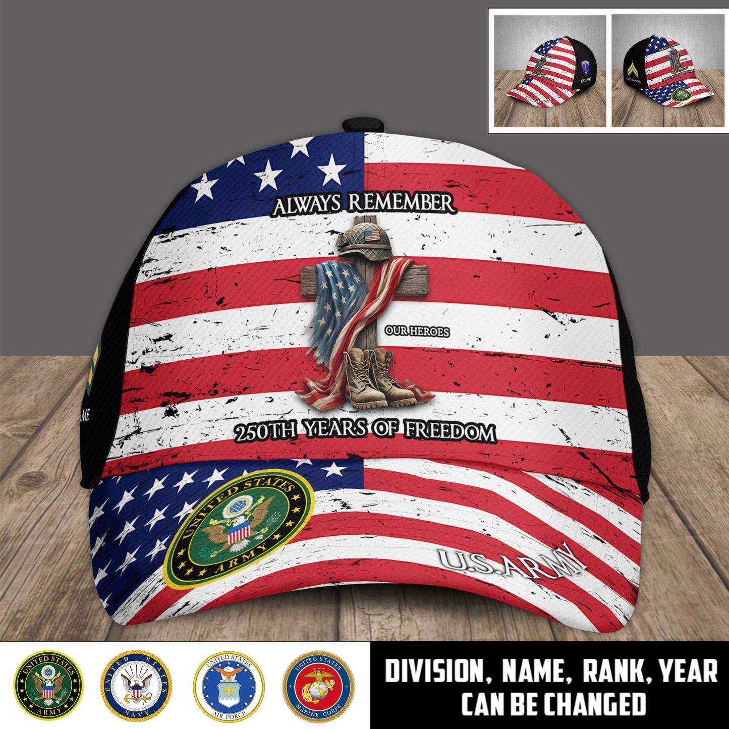 Army Division - Always Remember Our Heroes 250 Years Of Freedom - Personalized Military Cap, USA Cap, Custom Military Branch, Patriotic Gift - 17767296