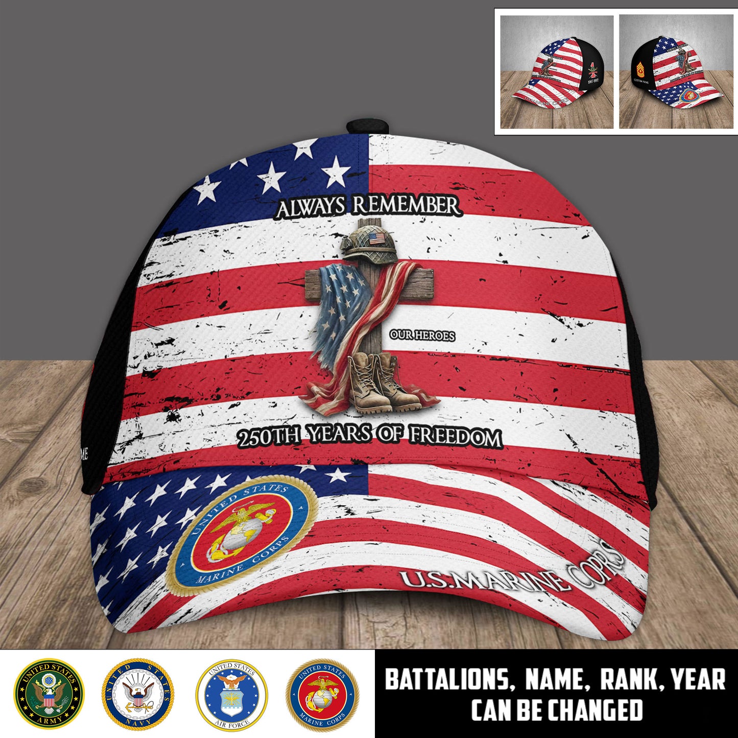 Marine Battalions - Always Remember Our Heroes 250 Years Of Freedom - Personalized Military Cap, USA Cap, Custom Military Branch, Patriotic Gift - 17767296