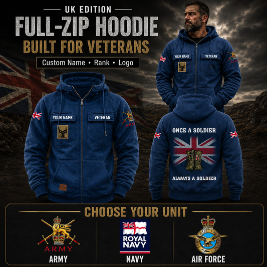 Personalized UK Soldier/Veteran Tactical Zip Hoodie, Once A Soldier, Always A Soldier - QK1780012801