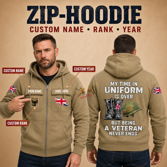 Personalized UK Soldier/Veteran Tactical Zip Hoodie, My Time In Uniform Is Over - QK1780012803