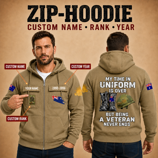 Personalized Australia Soldier/Veteran Tactical Zip Hoodie, My Time In Uniform Is Over - QK1780012803