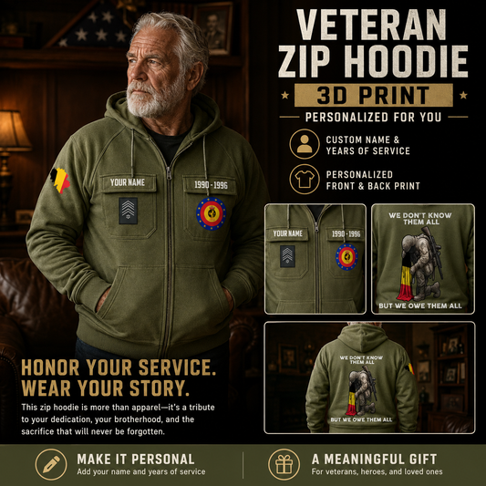 Personalized Belgium Soldier/Veteran Tactical Zip Hoodie, We Don't Know Them All, But We Owe Them All - QK1780099202