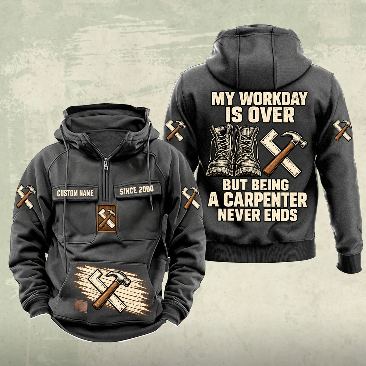 Carpenter Never Ends Vintage Hoodie in Dark Gray, front and back views with sample text CUSTOM NAME and SINCE 2000, boots, claw hammer and carpenter square artwork.