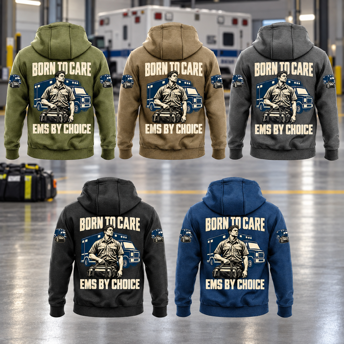 EMS By Choice Vintage Hoodie in Military Green, Kaki, Dark Gray, Black and Dark Blue, five complete separated back views with BORN TO CARE / EMS BY CHOICE artwork in a quiet ambulance bay.