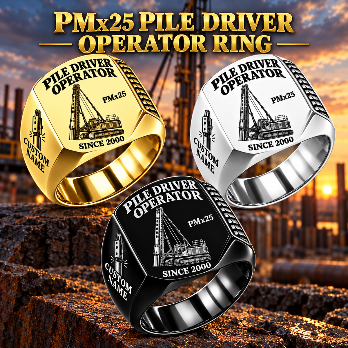Hero personalized PMx25 pile driver operator signet ring with original unbranded machinery, CUSTOM NAME and SINCE 2000.