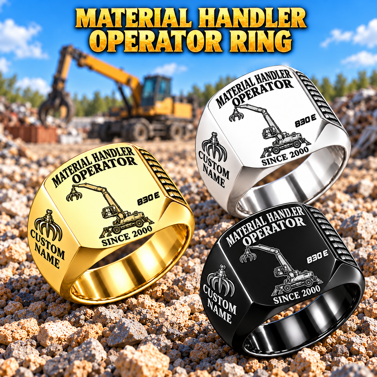 Hero personalized 830 E material handler operator signet ring with original unbranded machinery, CUSTOM NAME and SINCE 2000.