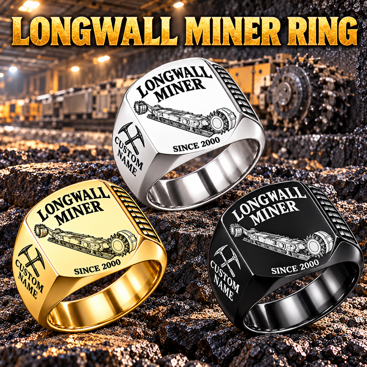 7LS1D Longwall Shearer Operator Ring in Silver, Gold and Black finishes, flat machine engraving, CUSTOM NAME and SINCE 2000 sample text.