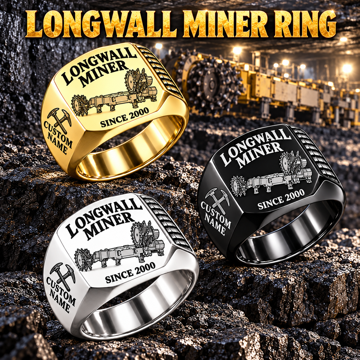 7LS2A Longwall Shearer Operator Ring in Silver, Gold and Black finishes, flat machine engraving, CUSTOM NAME and SINCE 2000 sample text.