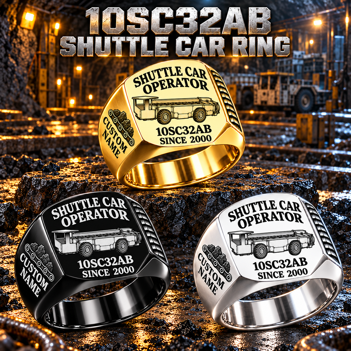 10SC32AB End-Drive Shuttle Car Operator Ring in Silver, Gold and Black finishes, flat machine engraving, CUSTOM NAME and SINCE 2000 sample text.