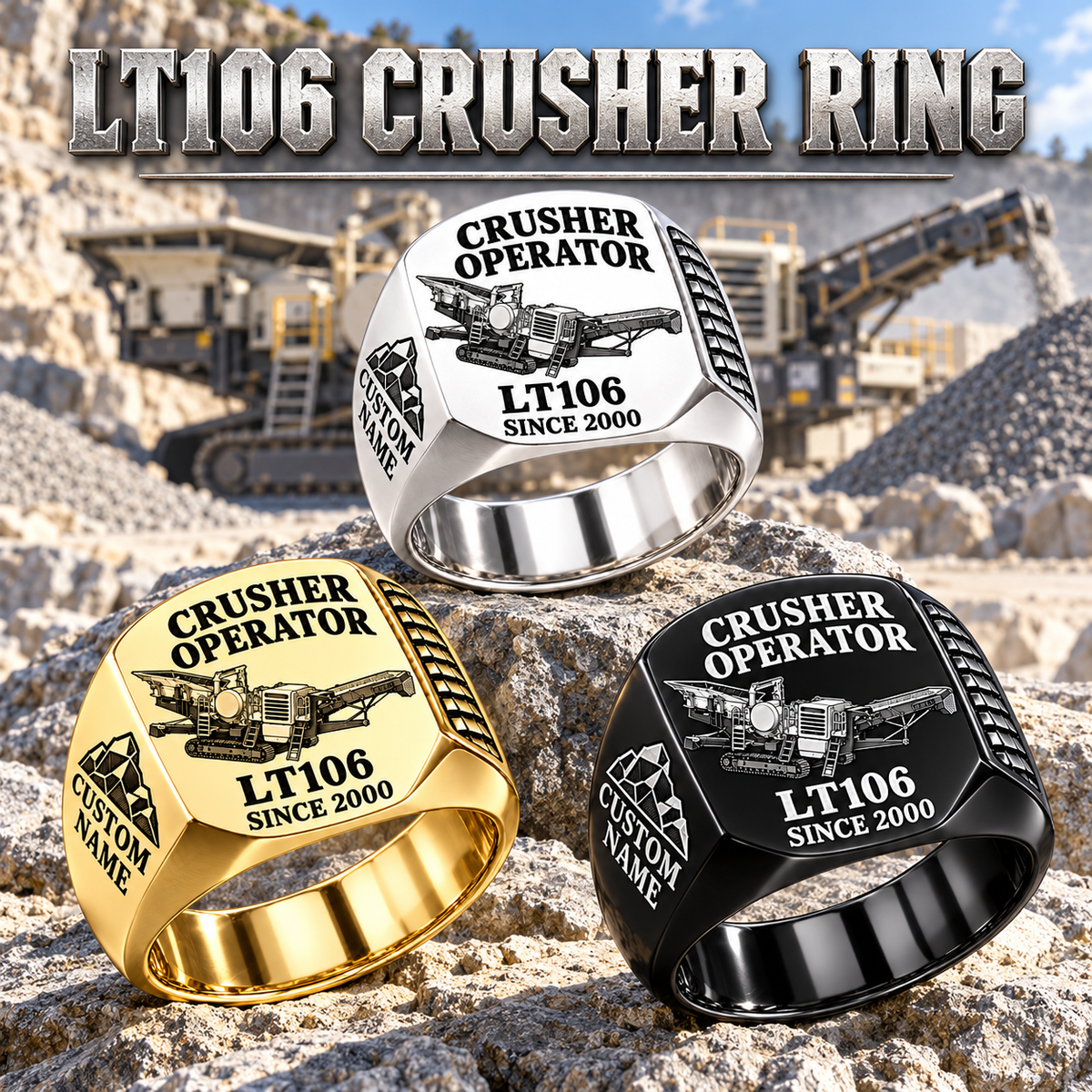 LT106 Jaw Crusher Operator Ring in Silver, Gold and Black finishes, flat machine engraving, CUSTOM NAME and SINCE 2000 sample text.
