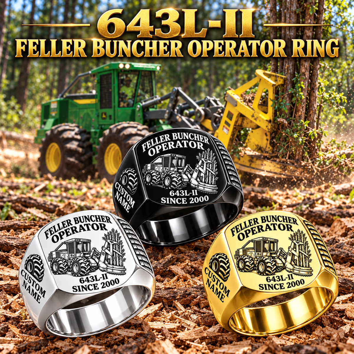 John Deere 643L-II Feller Buncher Operator Ring: Silver, Gold and Black signet rings with flat machine engraving, CUSTOM NAME and SINCE 2000.