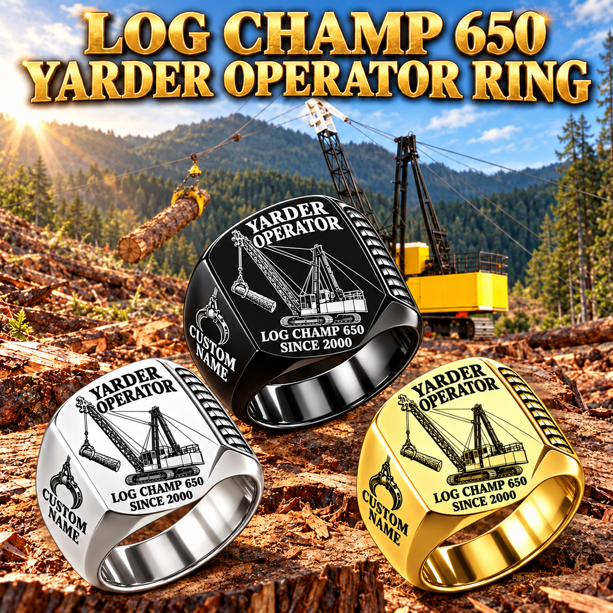 T-MAR Log Champ 650 Yarder Operator Ring: Silver, Gold and Black signet rings with flat machine engraving, CUSTOM NAME and SINCE 2000.