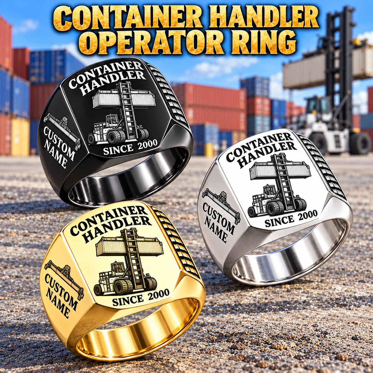 Hyster H1050XD-CH5 Container Handler Signet Ring: Silver, Gold and Black signet rings with H1050XD-CH5 machine engraving, CUSTOM NAME and SINCE 2000 sample text.