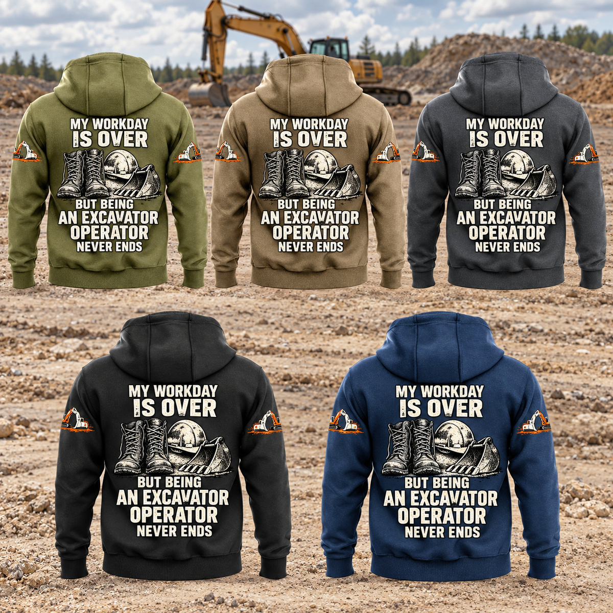 Five complete back views of the Excavator Operator Never Ends Vintage Hoodie in Military Green, Kaki, Dark Gray, Black and Dark Blue, arranged in two rows against an earthworks setting with a parked excavator and lowered bucket.