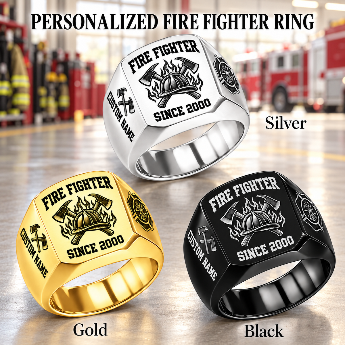 Firefighter Bold Lettering personalized ring advertisement showing Silver, Gold and Black rings with CUSTOM NAME and SINCE 2000 on a firefighter-themed background