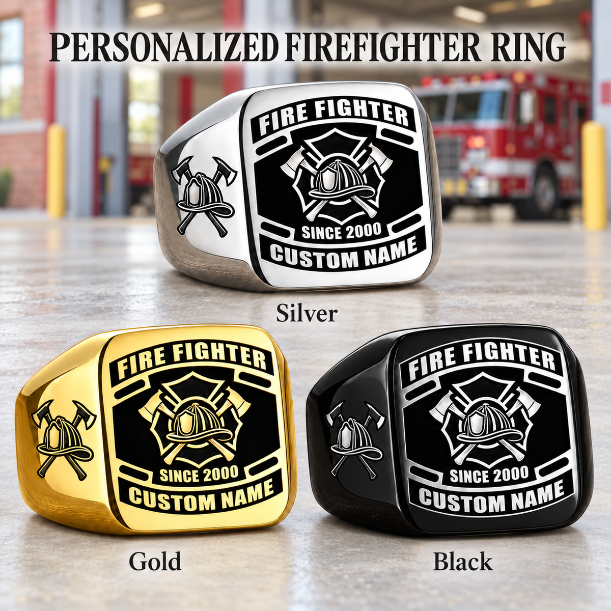 Firefighter Black Face Badge personalized ring advertisement showing Silver, Gold and Black rings with CUSTOM NAME and SINCE 2000 on a firefighter-themed background