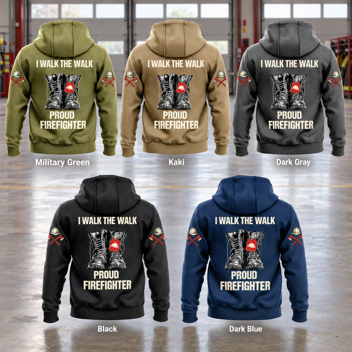 Firefighter Proud Walk Vintage Hoodie in five labeled colors: Military Green, Kaki, Dark Gray, Black and Dark Blue. Five separate complete back views show the boots-and-tag artwork reading I WALK THE WALK, PROUD, FIREFIGHTER, in a quiet firehouse bay.