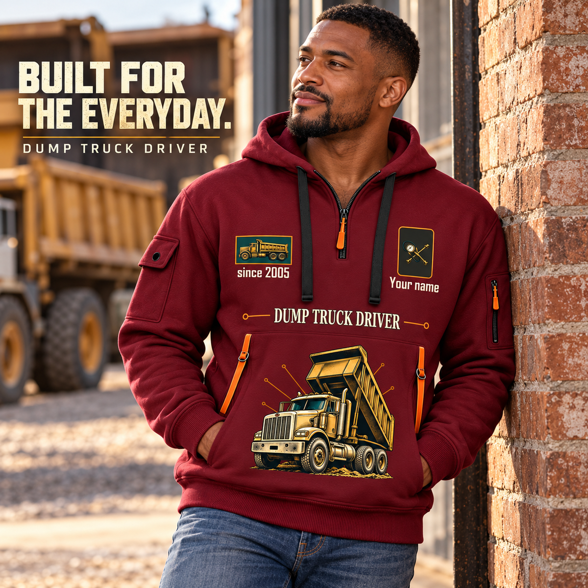 Dump Truck Driver Built For The Everyday Quarter-Zip Hoodie in Wine Red, worn by an adult male model, preserving the current niche artwork, sample name and year, and hooded quarter-zip garment details.