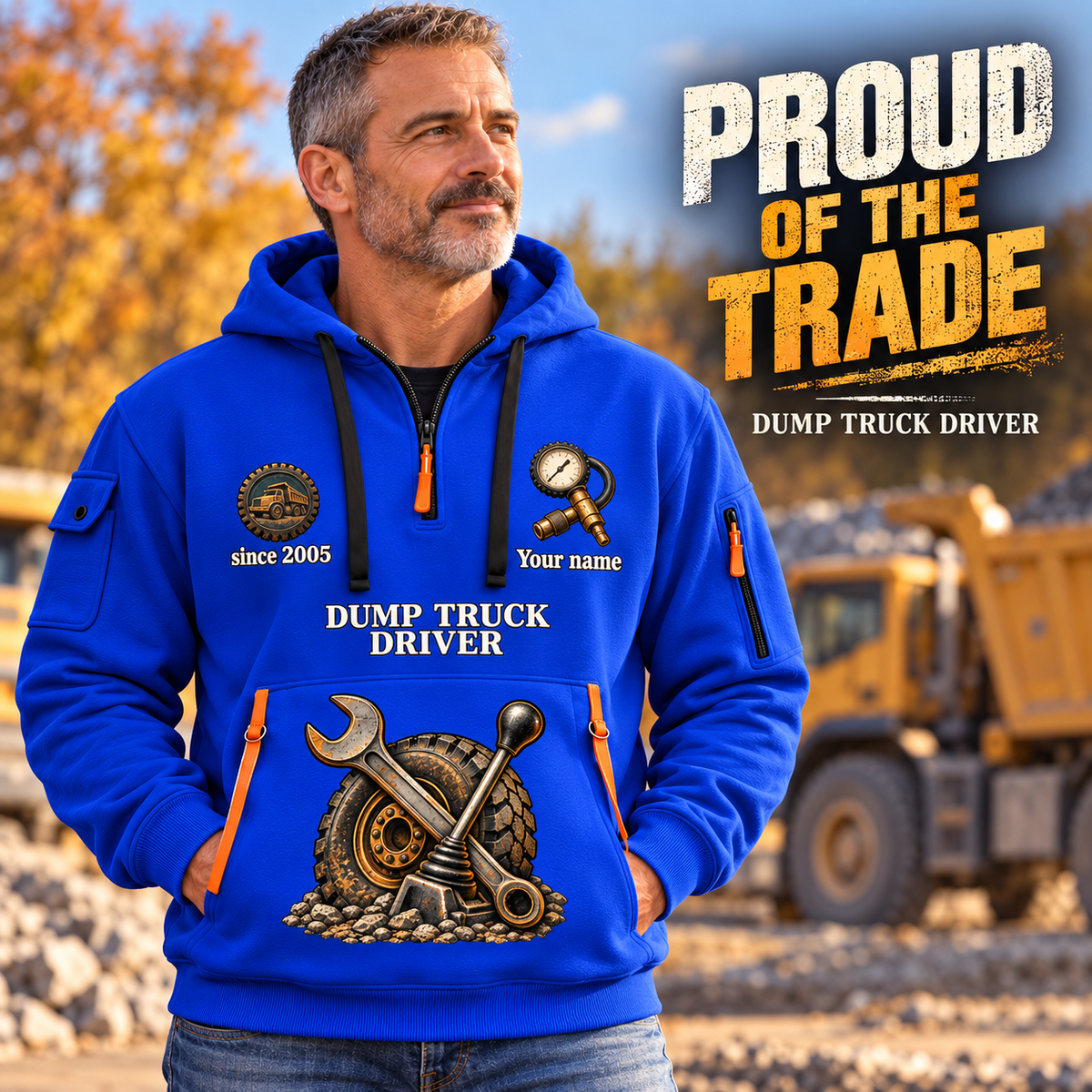 Dump Truck Driver Proud of the Trade Quarter-Zip Hoodie in Blue, worn by an adult male model, preserving the current niche artwork, sample name and year, and hooded quarter-zip garment details.