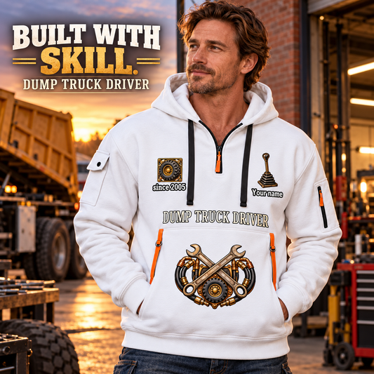 Dump Truck Driver Built With Skill Quarter-Zip Hoodie in White, worn by an adult male model, preserving the current niche artwork, sample name and year, and hooded quarter-zip garment details.