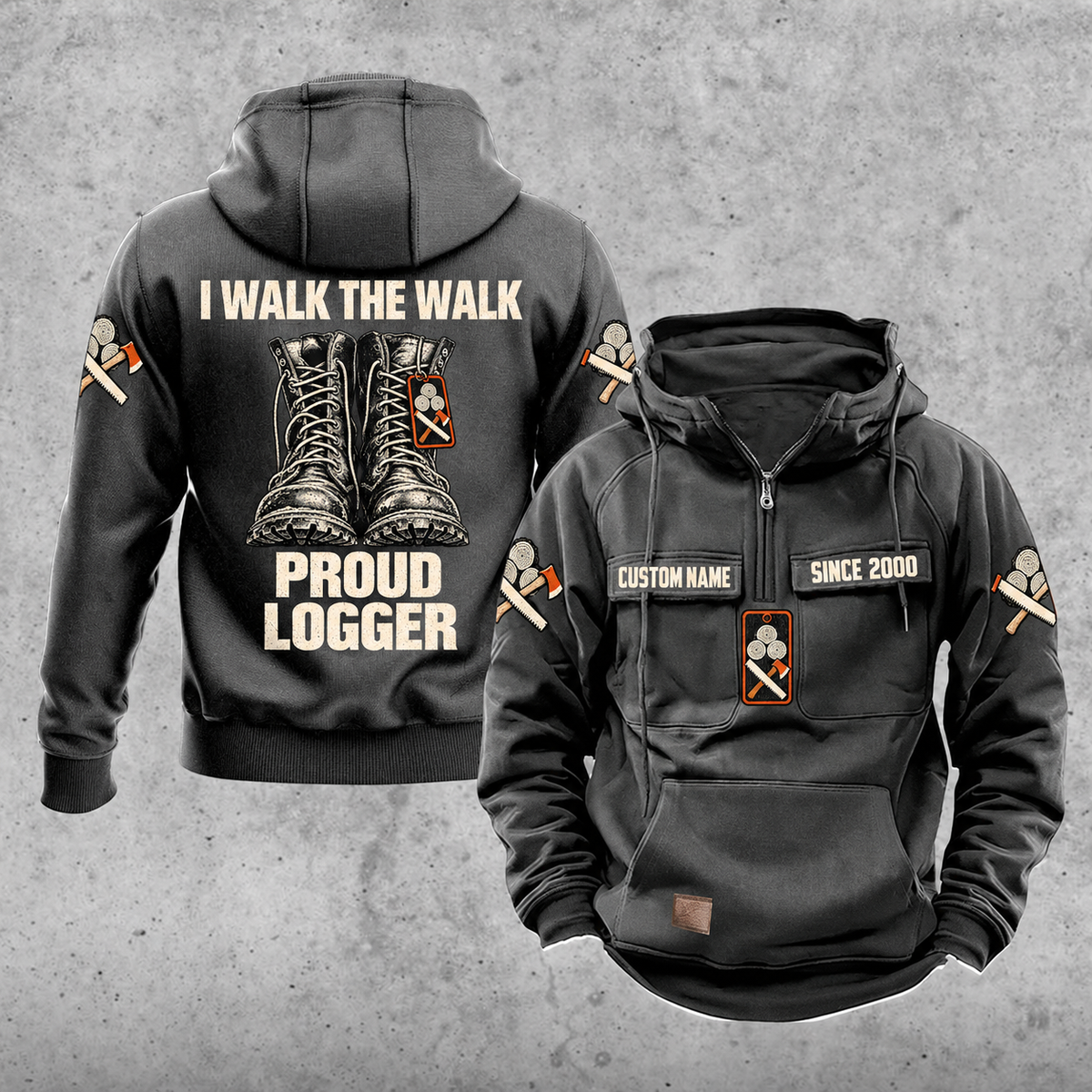Logger Proud Walk Vintage Hoodie in Dark Gray, front and back views with sample chest text CUSTOM NAME and SINCE 2000, lace-up boots and I WALK THE WALK / PROUD / LOGGER back artwork, log/saw/axe sleeve motifs, and plain lower front pouch.