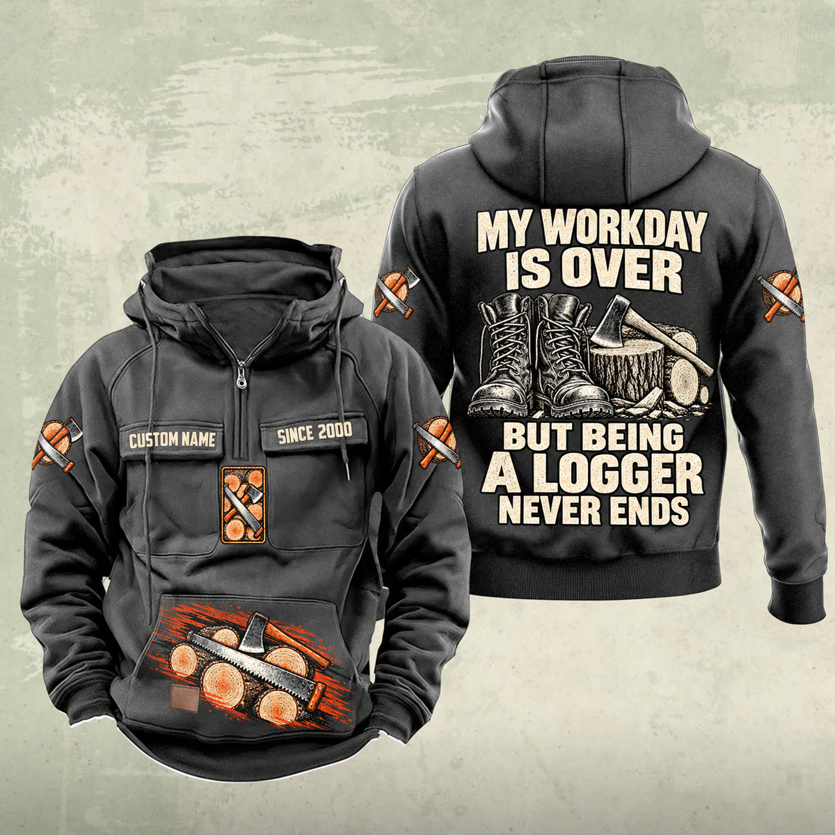 Logger Never Ends Vintage Hoodie in Dark Gray, front and back views with CUSTOM NAME and SINCE 2000 chest samples, cut-timber and crosscut-saw front artwork, and boots-and-axe Logger back graphic.