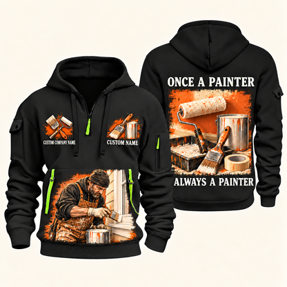Personalized Painter Once and Always Quarter Zip Hoodie — Black variant