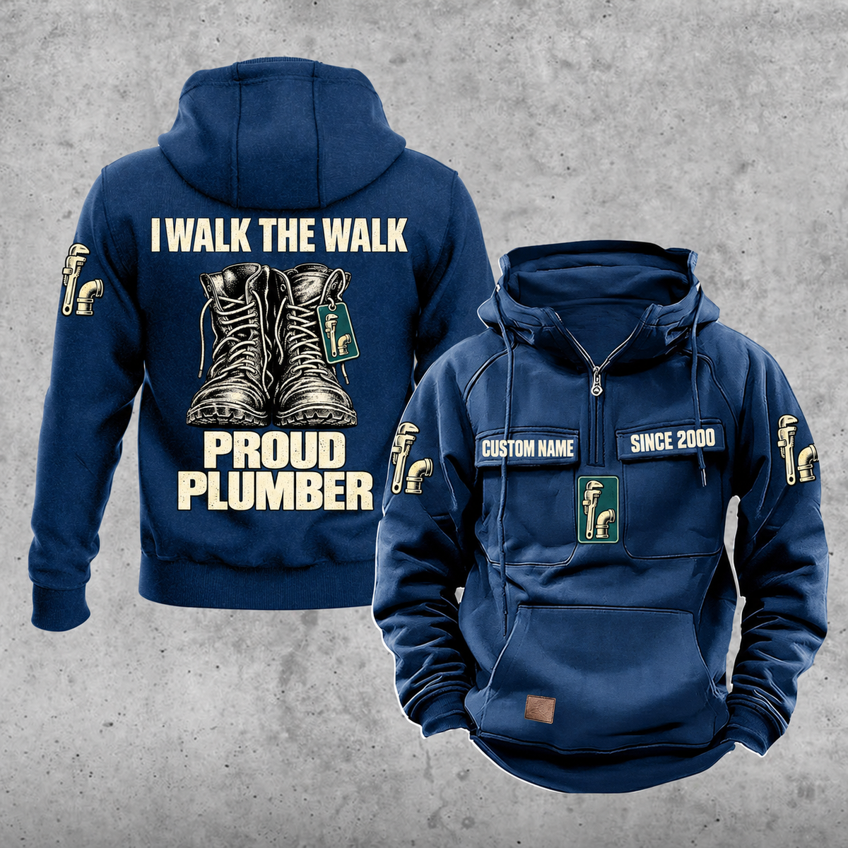 Plumber Proud Walk Vintage Hoodie in Dark Blue, front and back views with sample text CUSTOM NAME and SINCE 2000, boots artwork and I WALK THE WALK / PROUD / PLUMBER lettering.