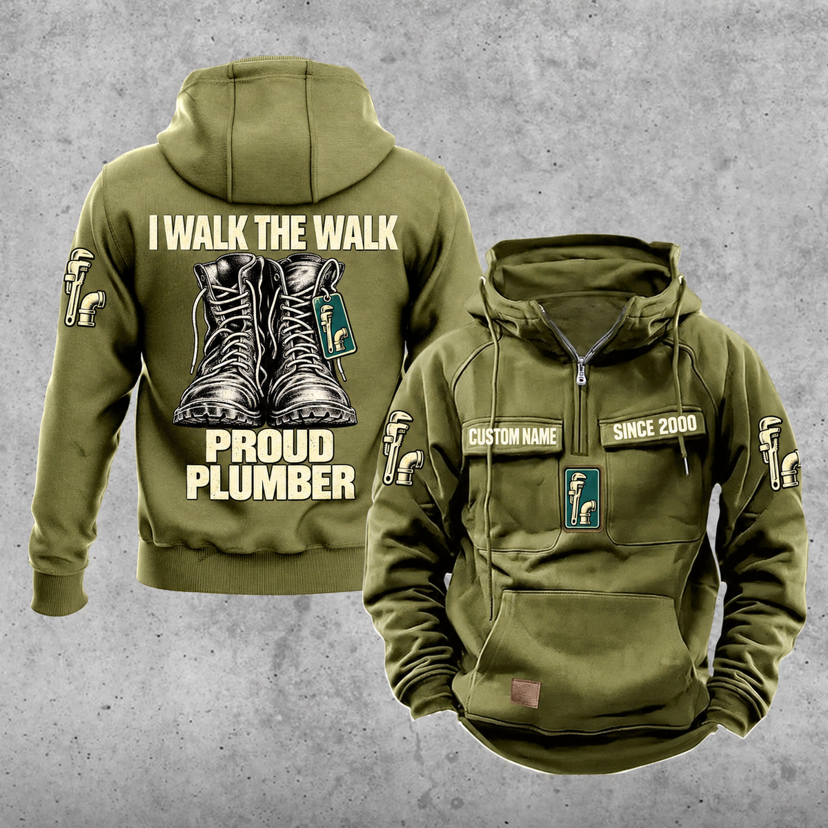 Plumber Proud Walk Vintage Hoodie in Military Green, front and back views with sample text CUSTOM NAME and SINCE 2000, boots artwork and I WALK THE WALK / PROUD / PLUMBER lettering.