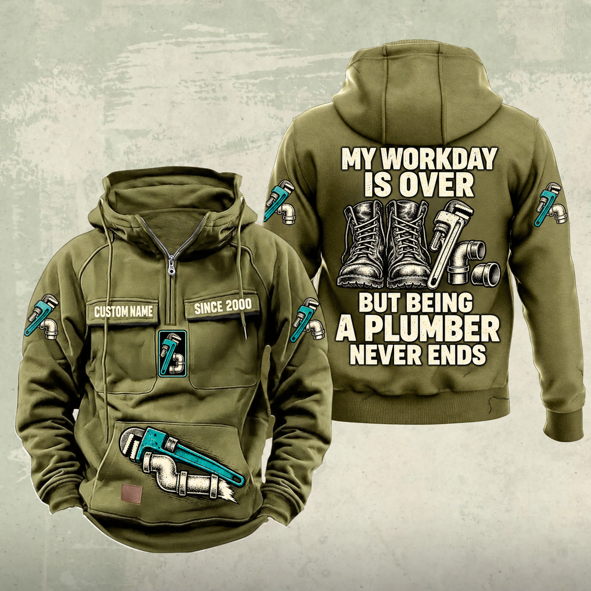 Plumber Never Ends Vintage Hoodie in Military Green, front and back views with work boots, pipe wrench and fittings artwork, and sample chest text CUSTOM NAME and SINCE 2000.
