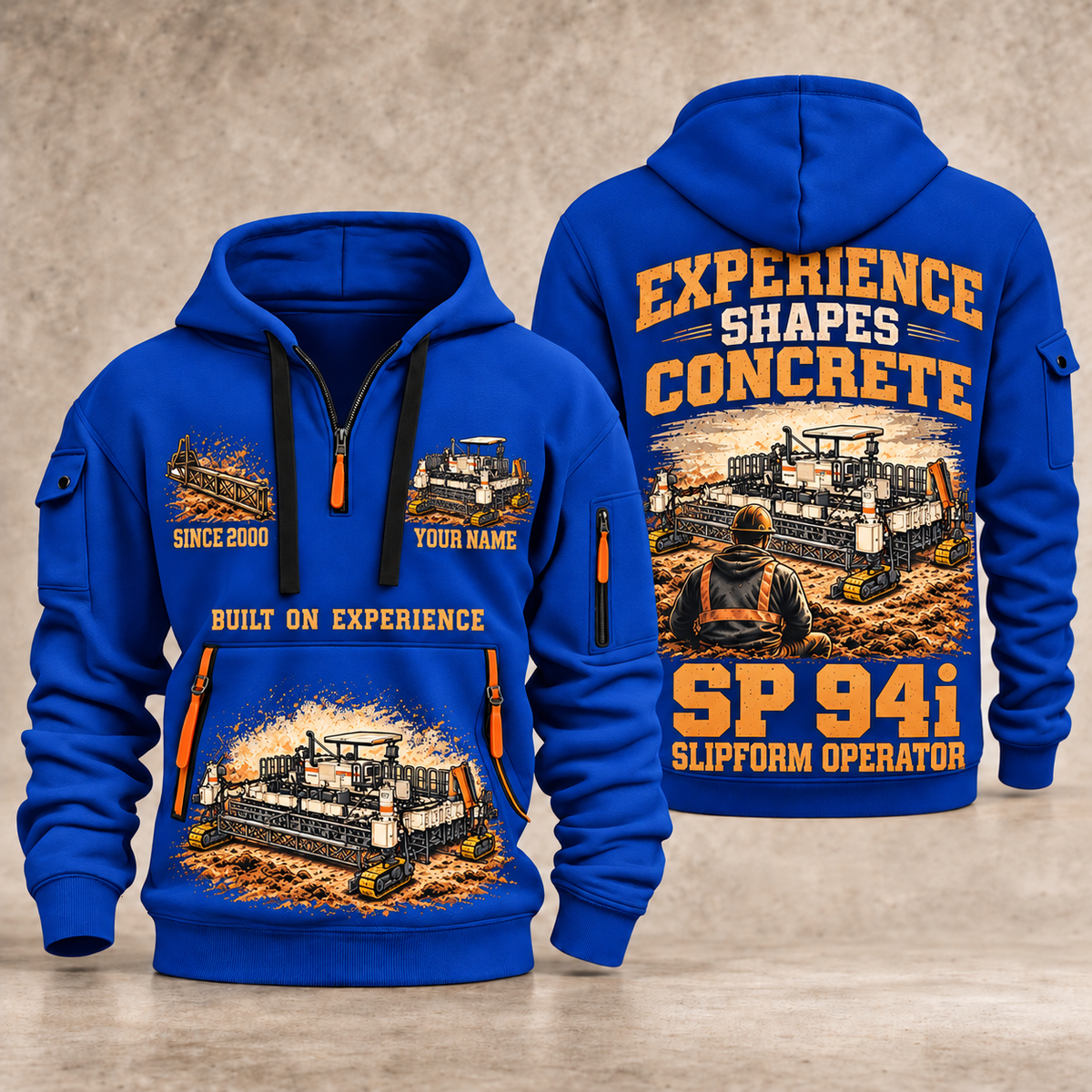 SP 94i Concrete Slipform Paver Operator quarter zip hoodie in Blue, front and back views, sample YOUR NAME and SINCE 2000 artwork