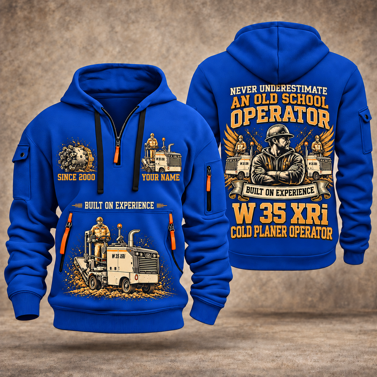 W 35 XRi Cold Planer Operator quarter zip hoodie in Blue, front and back views, sample YOUR NAME and SINCE 2000 artwork