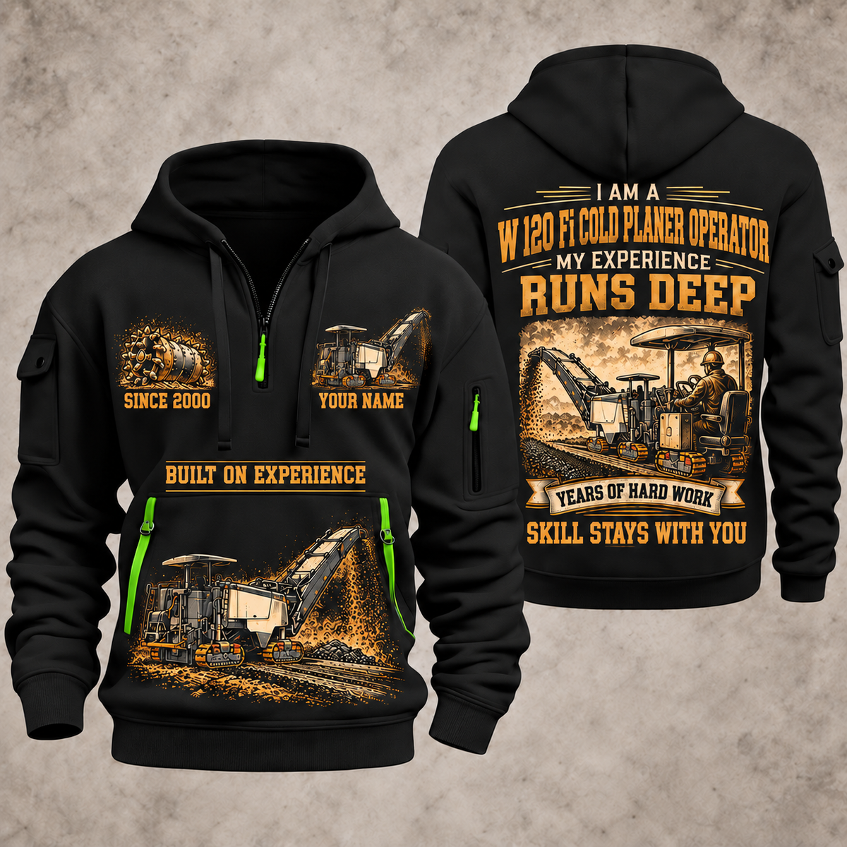 W 120 Fi Cold Planer Operator quarter zip hoodie in Black, front and back views, sample YOUR NAME and SINCE 2000 artwork