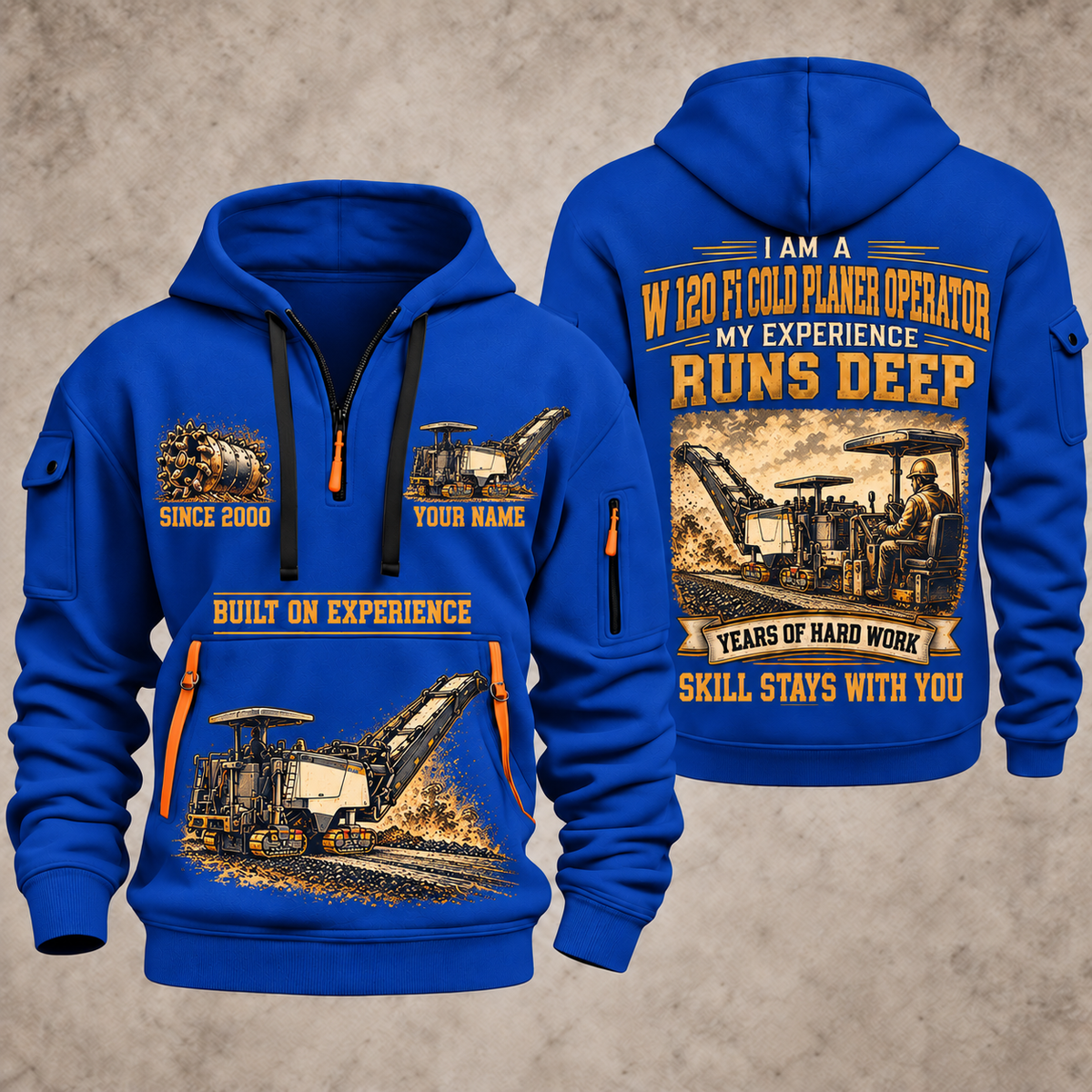 W 120 Fi Cold Planer Operator quarter zip hoodie in Blue, front and back views, sample YOUR NAME and SINCE 2000 artwork