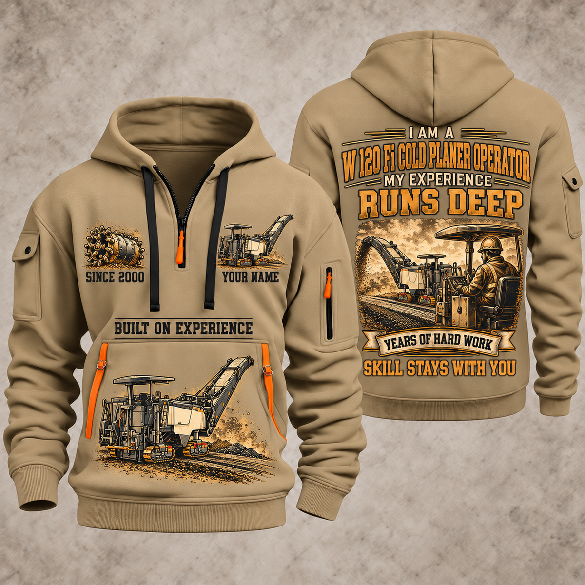 W 120 Fi Cold Planer Operator quarter zip hoodie in Khaki, front and back views, sample YOUR NAME and SINCE 2000 artwork