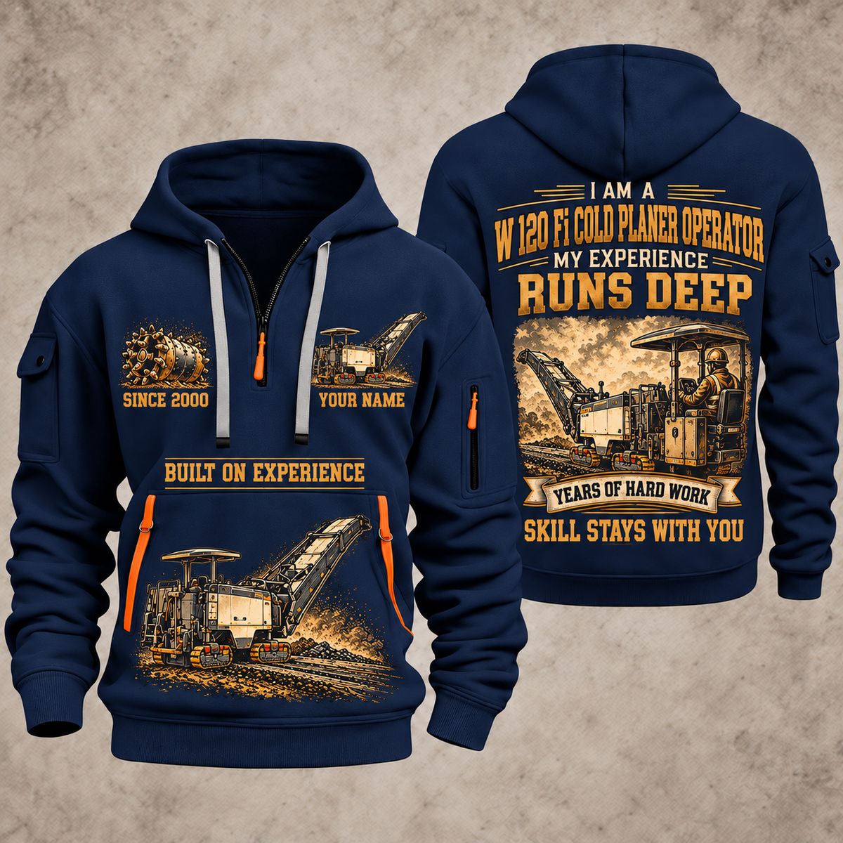 W 120 Fi Cold Planer Operator quarter zip hoodie in Navy, front and back views, sample YOUR NAME and SINCE 2000 artwork