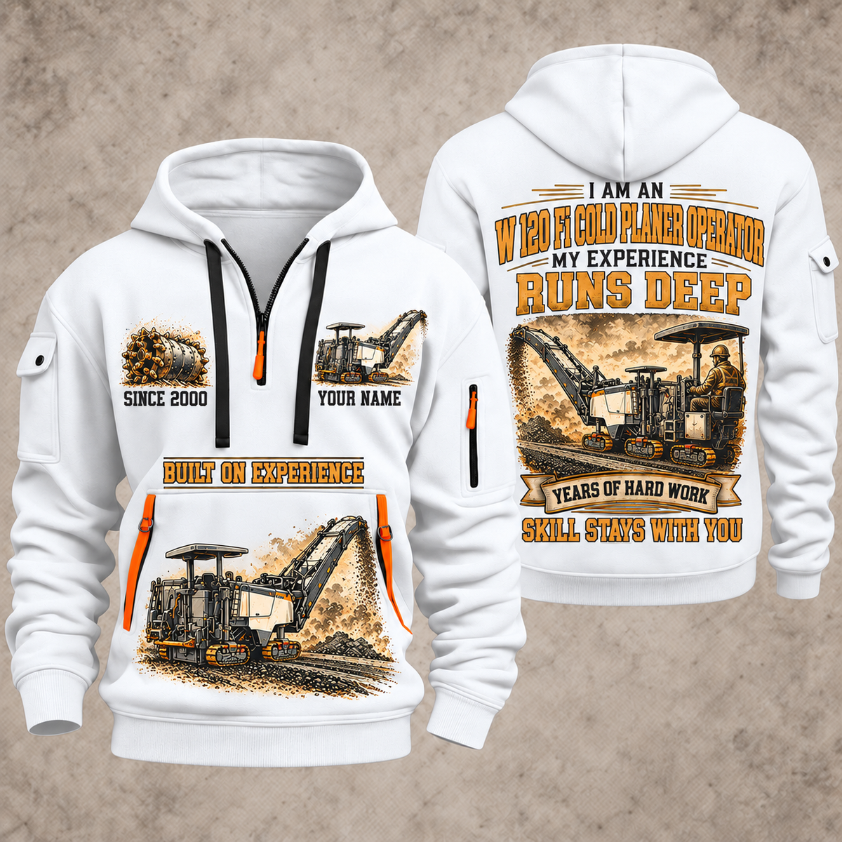 W 120 Fi Cold Planer Operator quarter zip hoodie in White, front and back views, sample YOUR NAME and SINCE 2000 artwork