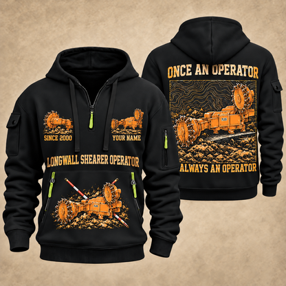 7LS5 Longwall Shearer Operator quarter zip hoodie in Black, front and back views, sample YOUR NAME and SINCE 2000 artwork