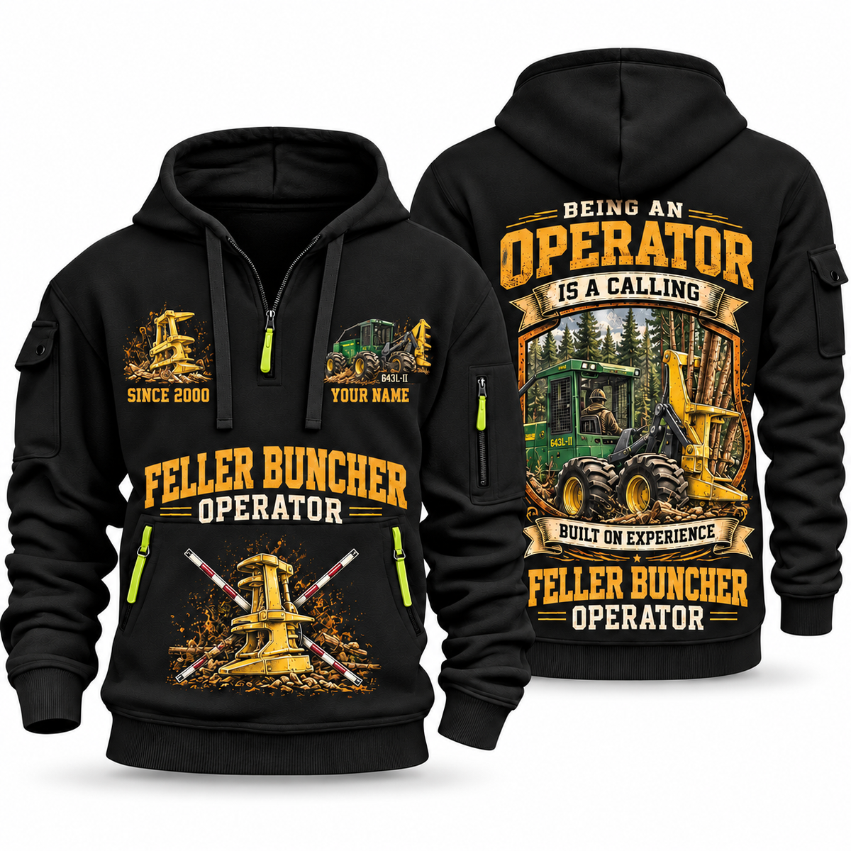 John Deere 643L-II Feller Buncher Operator quarter zip hoodie in Black, front and back views, sample YOUR NAME and SINCE 2000 artwork