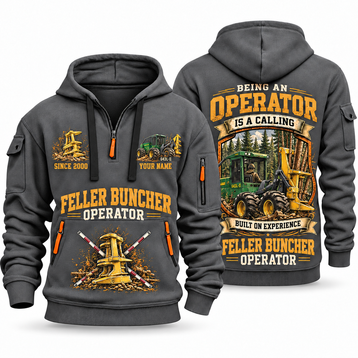 John Deere 643L-II Feller Buncher Operator quarter zip hoodie in Gray, front and back views, sample YOUR NAME and SINCE 2000 artwork