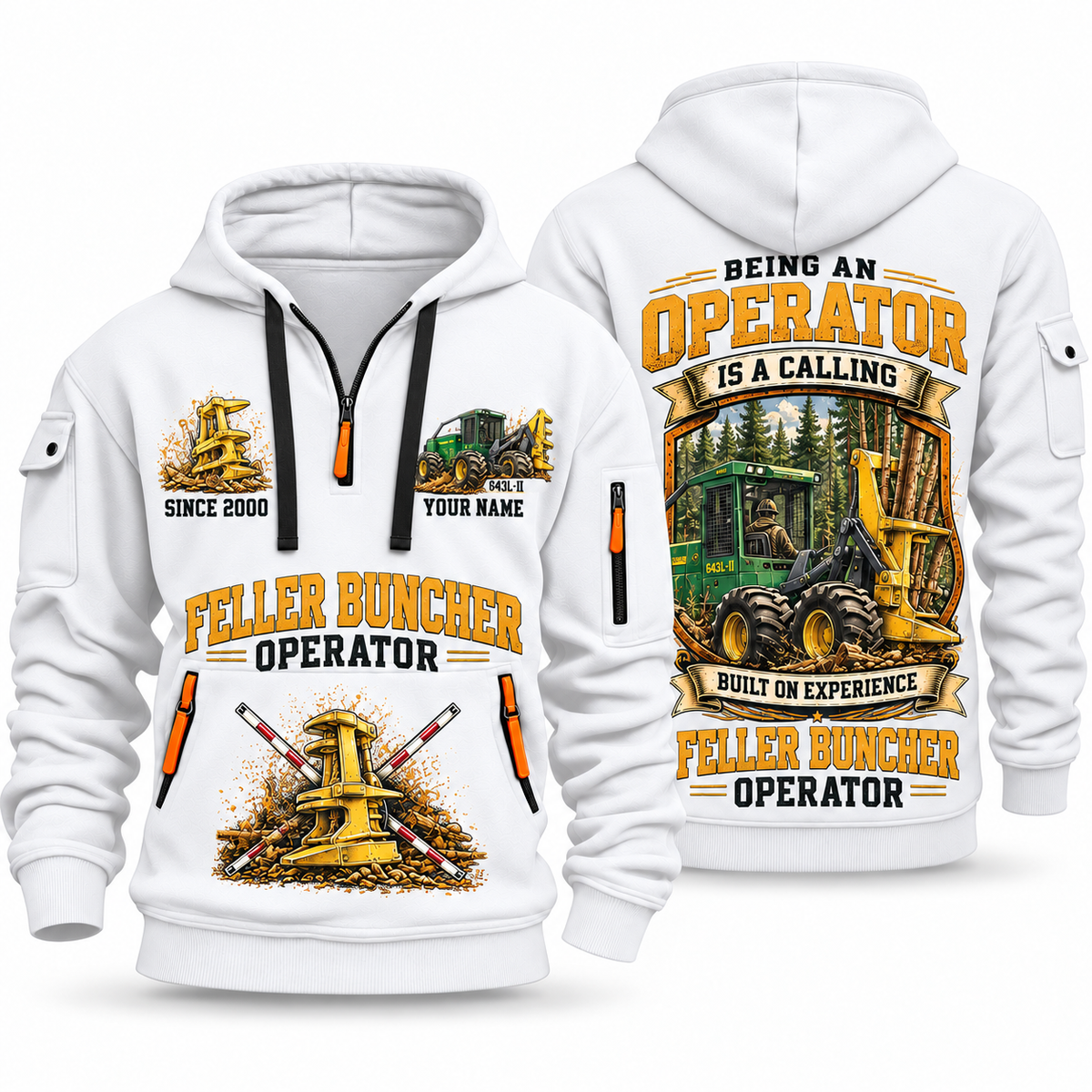 John Deere 643L-II Feller Buncher Operator quarter zip hoodie in White, front and back views, sample YOUR NAME and SINCE 2000 artwork