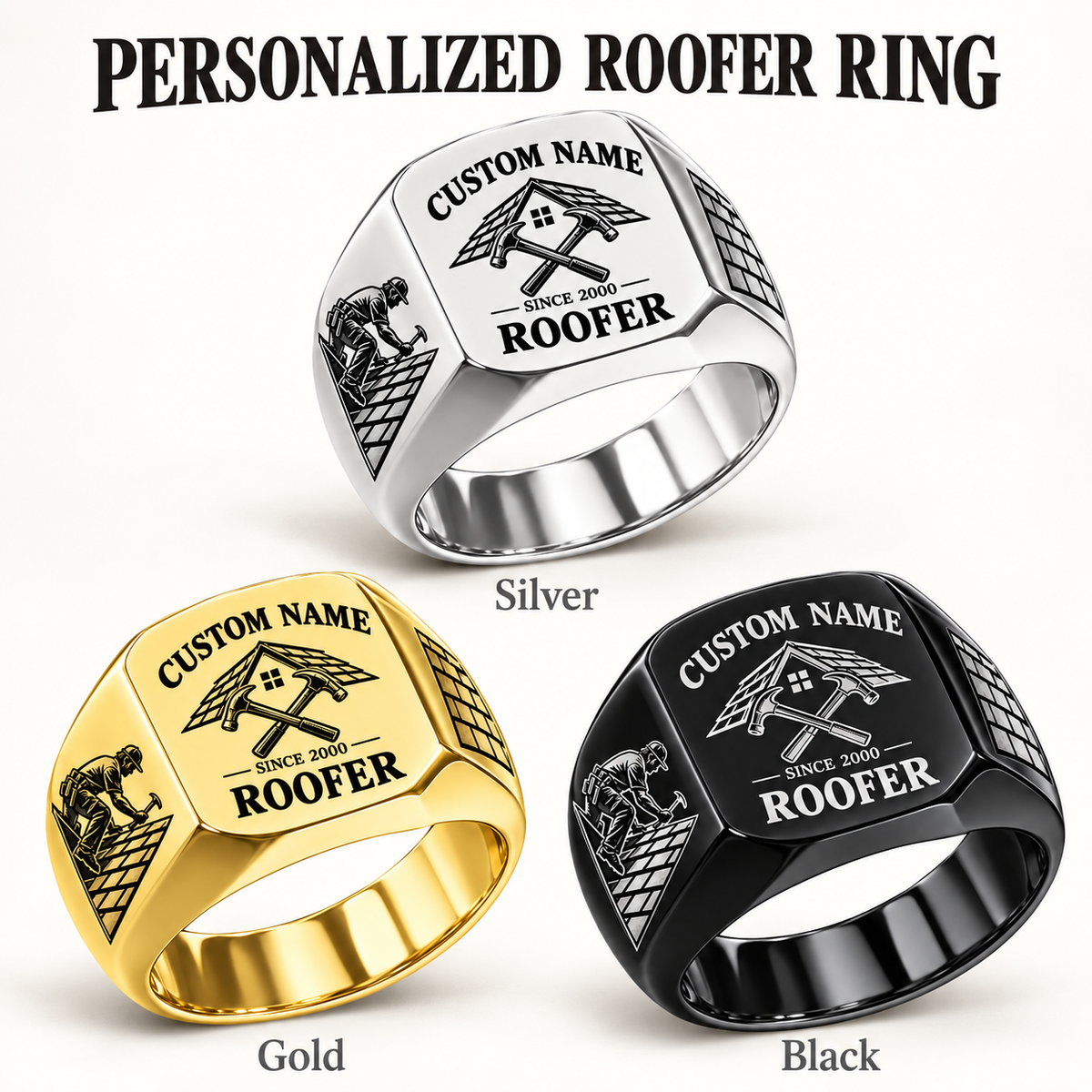Roofer Heritage Emblem personalized ring advertisement showing Silver, Gold and Black finishes with CUSTOM NAME and SINCE 2000