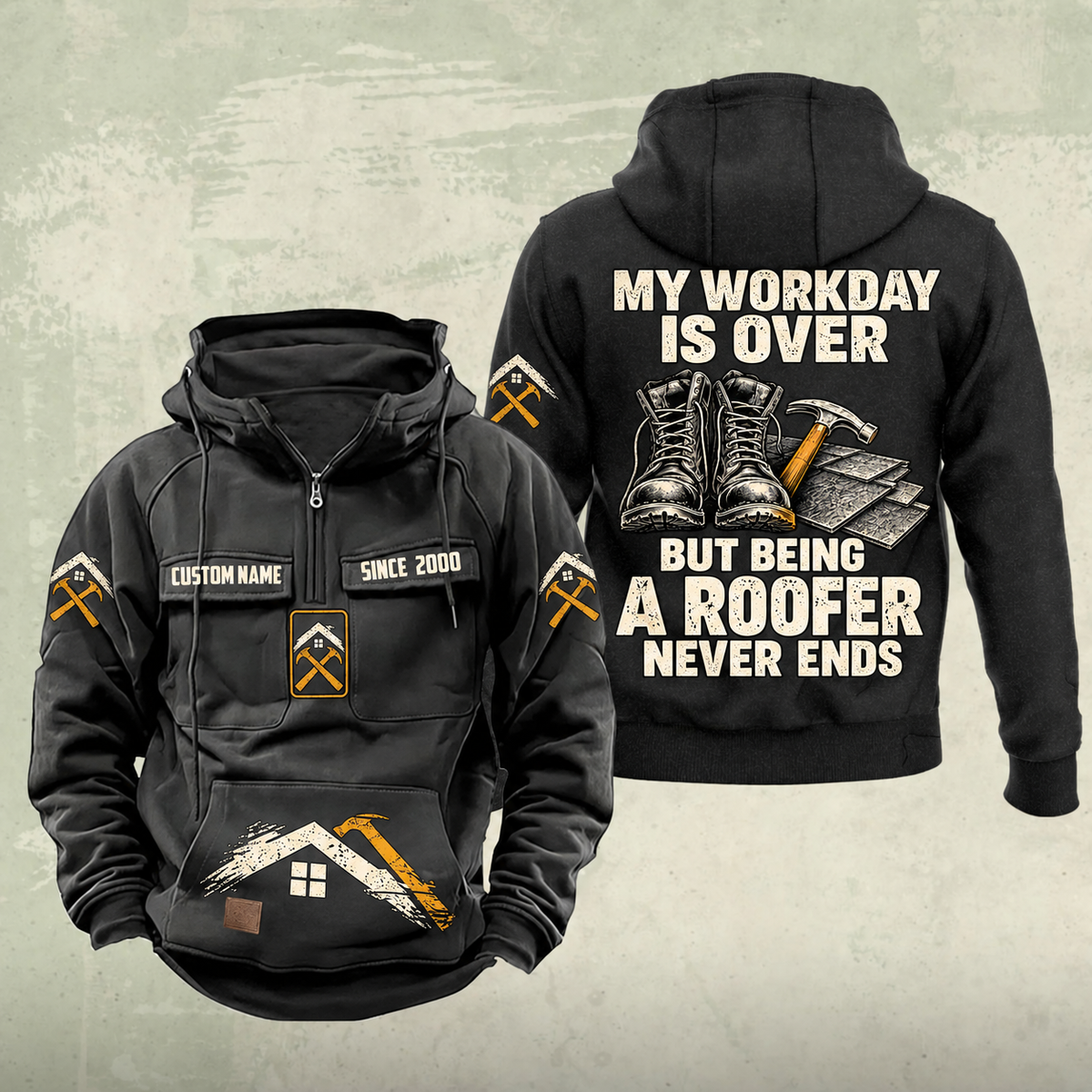 Roofer Never Ends vintage half-zip hoodie in Black, front and back, with CUSTOM NAME and SINCE 2000 sample chest text, roofline and hammer prints, and a work-boots, roofing-hammer and shingles back graphic.