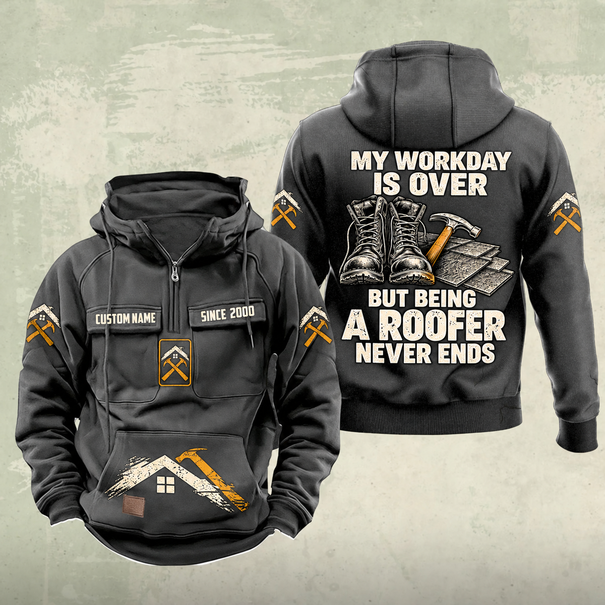 Roofer Never Ends vintage half-zip hoodie in Dark Gray, front and back, with CUSTOM NAME and SINCE 2000 sample chest text, roofline and hammer prints, and a work-boots, roofing-hammer and shingles back graphic.