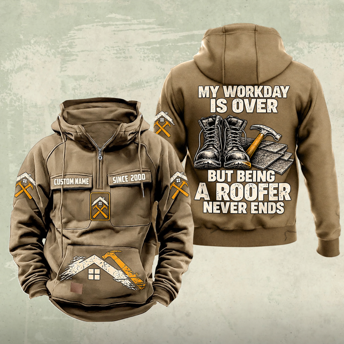 Roofer Never Ends vintage half-zip hoodie in Kaki, front and back, with CUSTOM NAME and SINCE 2000 sample chest text, roofline and hammer prints, and a work-boots, roofing-hammer and shingles back graphic.