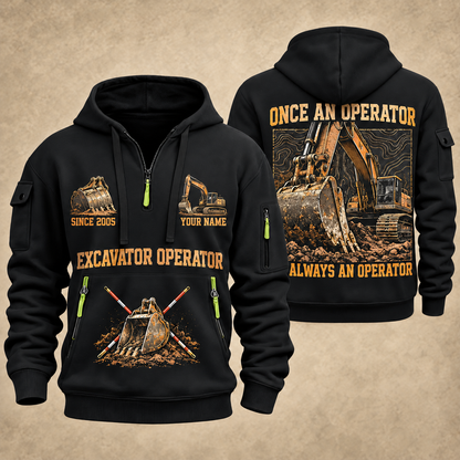 Excavator Operator Lifelong Operator quarter-zip hoodie in Black, front and back, YOUR NAME and SINCE 2005 artwork