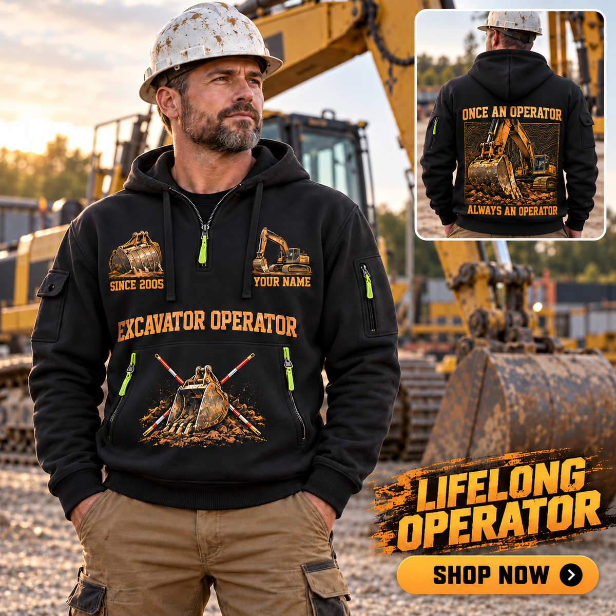 Excavator Operator wearing Lifelong Operator quarter-zip hoodie in their workplace; product introduction and shopping call to action