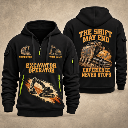 Excavator Operator Experience Never Stops quarter-zip hoodie in Black, front and back, YOUR NAME and SINCE 2005 artwork