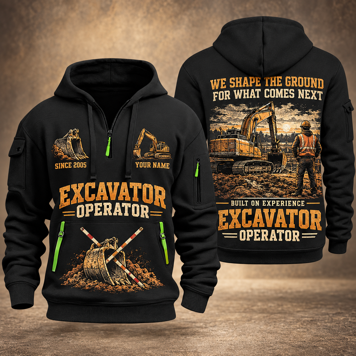 Excavator Operator Why We Build quarter-zip hoodie in Black, front and back, YOUR NAME and SINCE 2005 artwork